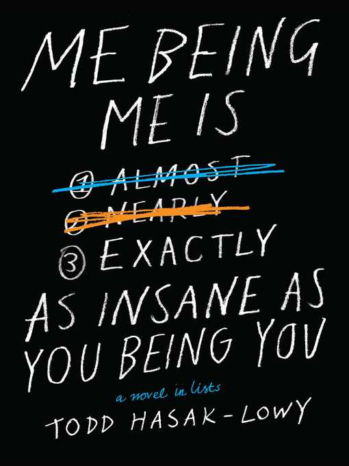 Title details for Me Being Me Is Exactly as Insane as You Being You by Todd  Hasak-Lowy - Wait list